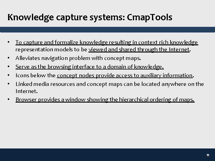 Knowledge capture systems: Cmap. Tools • To capture and formalize knowledge resulting in context