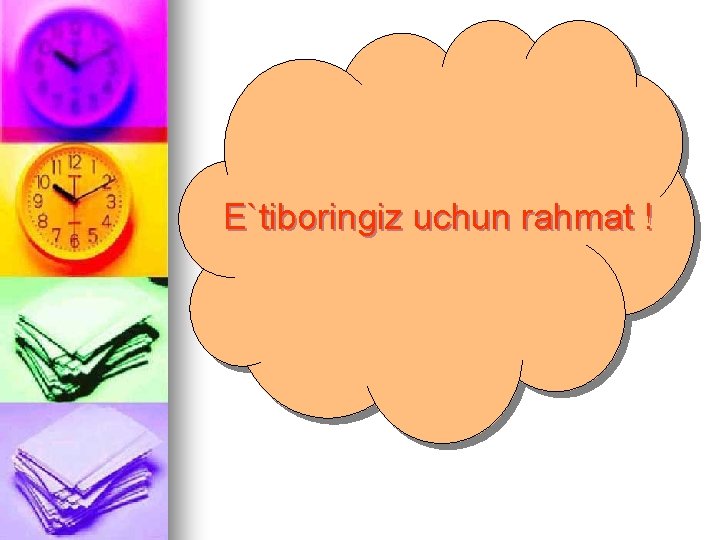 E`tiboringiz uchun rahmat ! 