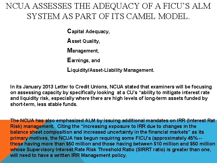 NCUA ASSESSES THE ADEQUACY OF A FICU’S ALM SYSTEM AS PART OF ITS CAMEL