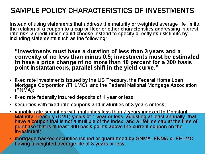 SAMPLE POLICY CHARACTERISTICS OF INVESTMENTS Instead of using statements that address the maturity or