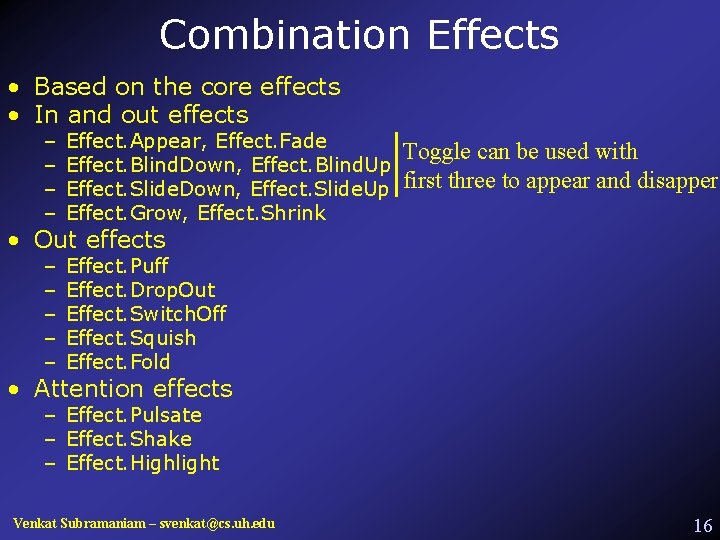 Combination Effects • Based on the core effects • In and out effects –