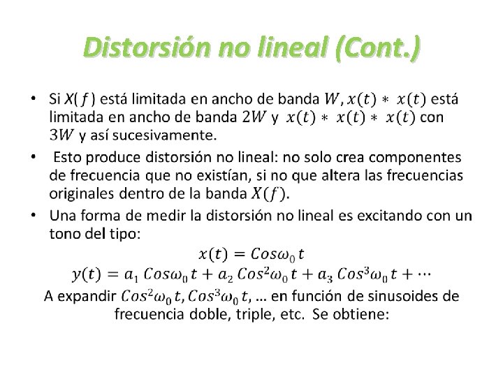 Distorsión no lineal (Cont. ) • 