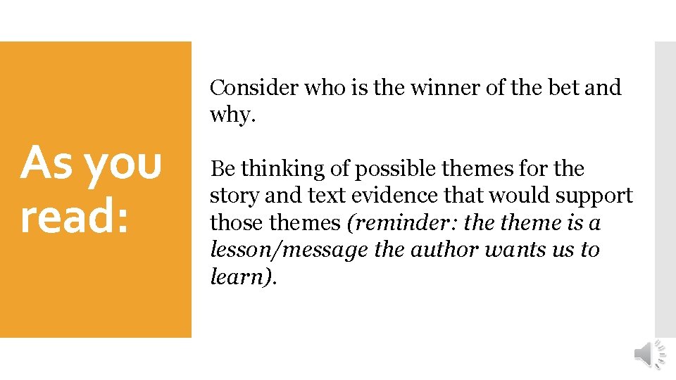 Consider who is the winner of the bet and why. As you read: Be