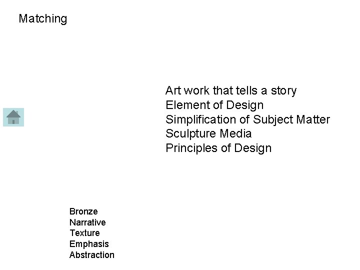 Matching Art work that tells a story Element of Design Simplification of Subject Matter