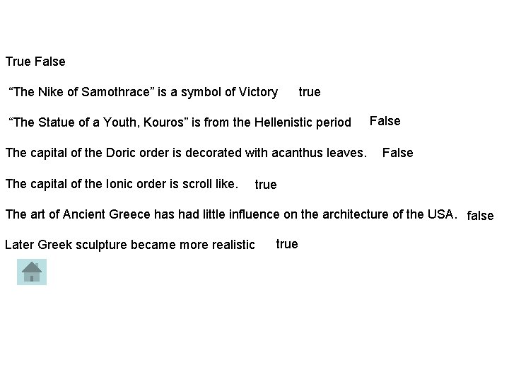 True False “The Nike of Samothrace” is a symbol of Victory true “The Statue