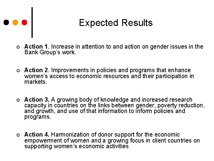 Expected Results ¢ Action 1. Increase in attention to and action on gender issues