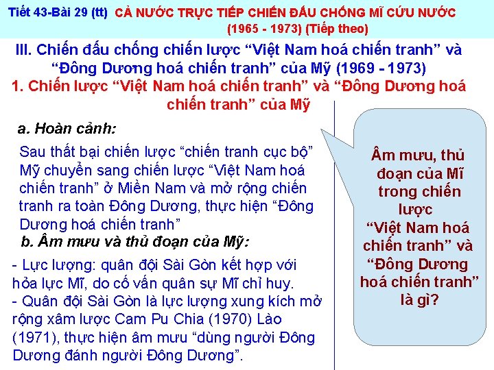  Tiết 43 -Bài 29 (tt) CẢ NƯỚC TRỰC TIẾP CHIẾN ĐẤU CHỐNG MĨ