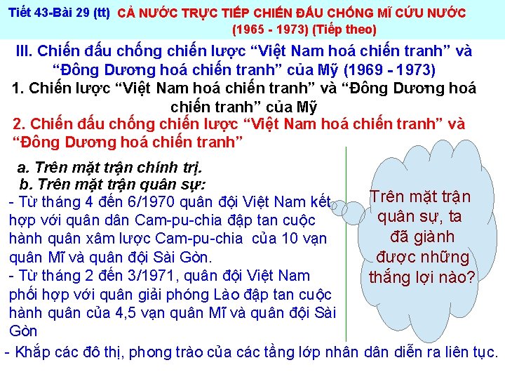  Tiết 43 -Bài 29 (tt) CẢ NƯỚC TRỰC TIẾP CHIẾN ĐẤU CHỐNG MĨ