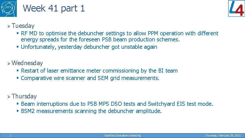 Week 41 part 1 Ø Tuesday § RF MD to optimise the debuncher settings