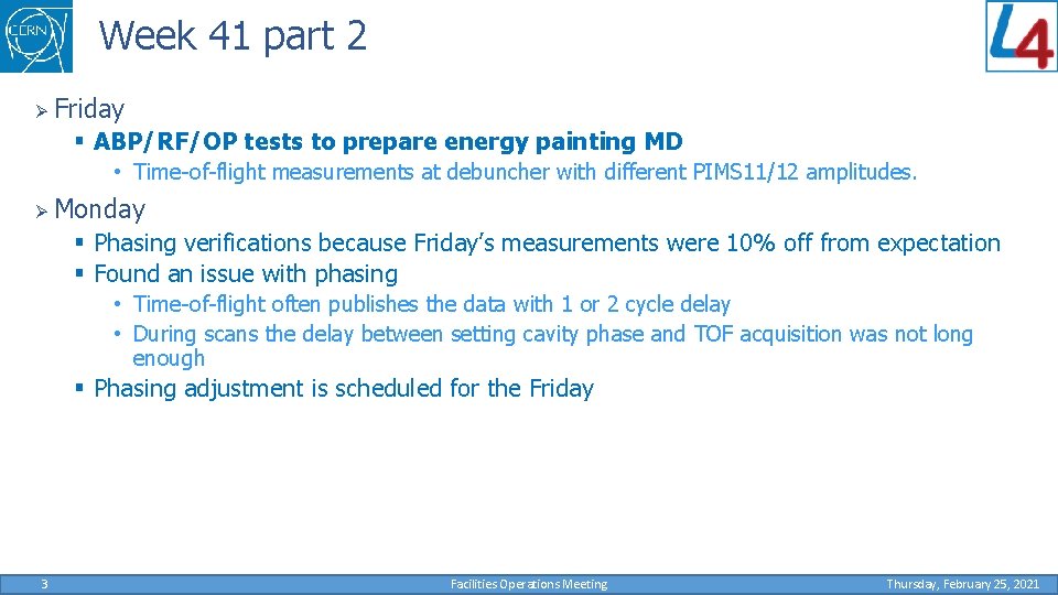 Week 41 part 2 Ø Friday § ABP/RF/OP tests to prepare energy painting MD