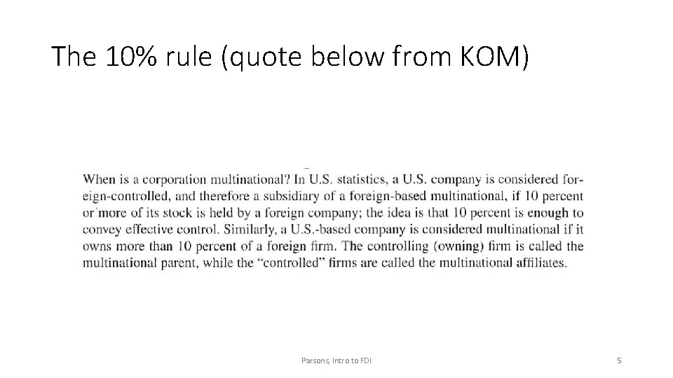 The 10% rule (quote below from KOM) Parsons, Intro to FDI 5 