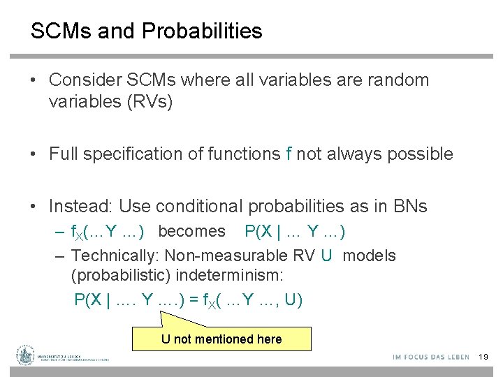 SCMs and Probabilities • Consider SCMs where all variables are random variables (RVs) •