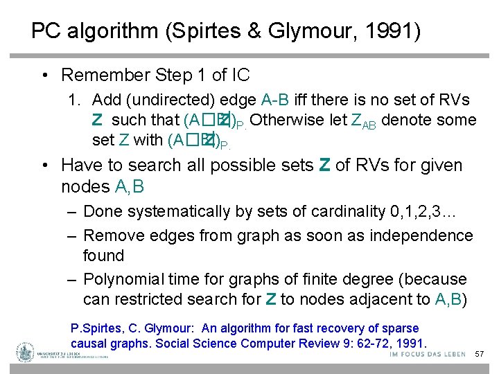 PC algorithm (Spirtes & Glymour, 1991) • Remember Step 1 of IC 1. Add