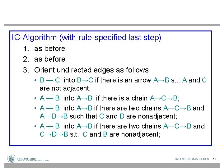 IC-Algorithm (with rule-specified last step) 1. as before 2. as before 3. Orient undirected