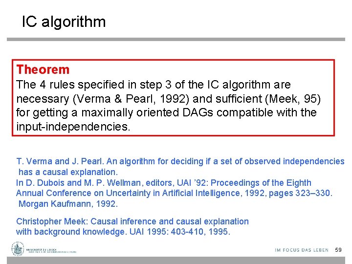 IC algorithm Theorem The 4 rules specified in step 3 of the IC algorithm