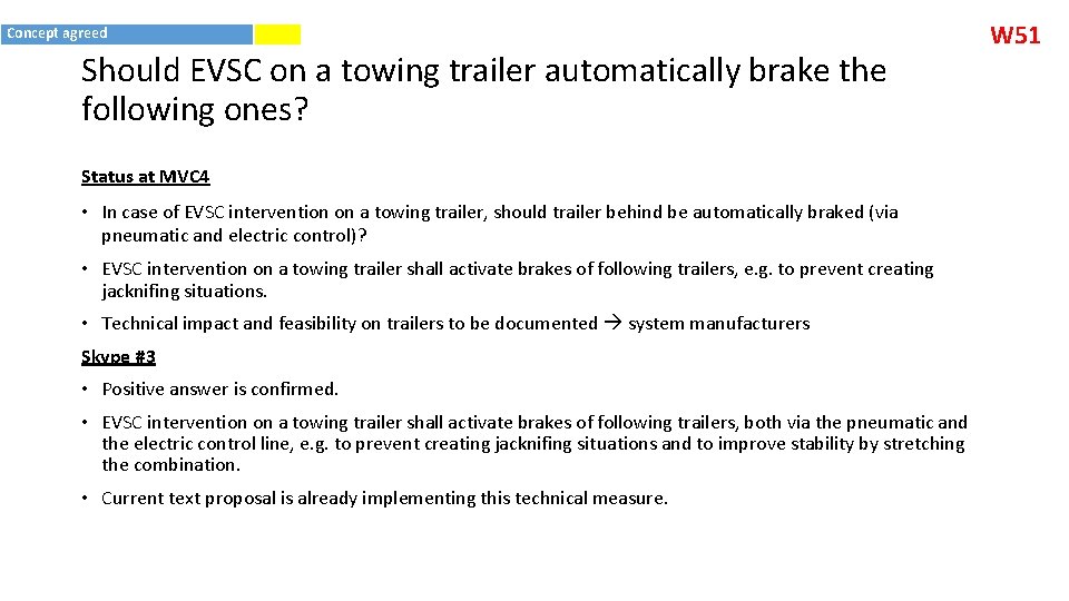 Concept agreed Should EVSC on a towing trailer automatically brake the following ones? Status