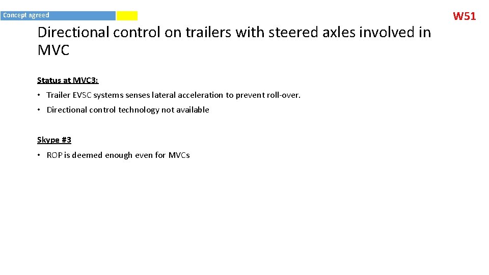 Concept agreed Directional control on trailers with steered axles involved in MVC Status at