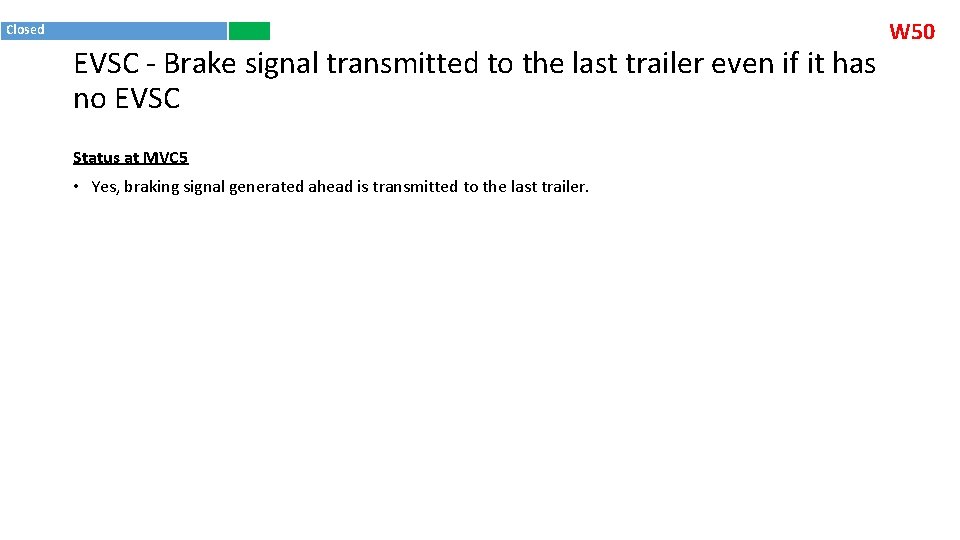 Closed EVSC - Brake signal transmitted to the last trailer even if it has