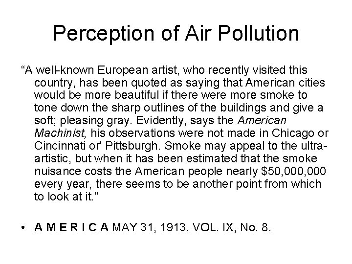 Perception of Air Pollution “A well-known European artist, who recently visited this country, has