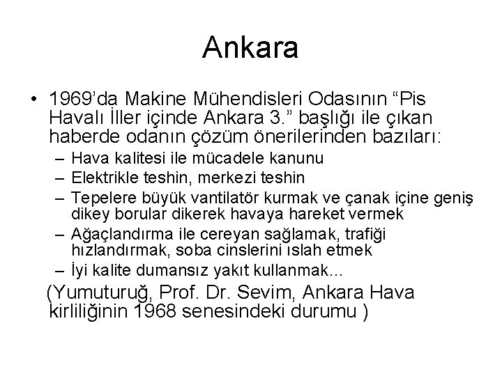 Ankara • 1969’da Makine Mühendisleri Odasının “Pis Havalı İller içinde Ankara 3. ” başlığı