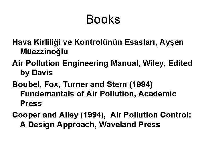 Books Hava Kirliliği ve Kontrolünün Esasları, Ayşen Müezzinoğlu Air Pollution Engineering Manual, Wiley, Edited
