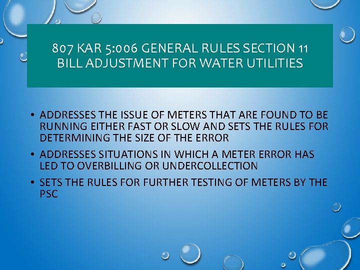 807 KAR 5: 006 GENERAL RULES SECTION 11 BILL ADJUSTMENT FOR WATER UTILITIES •