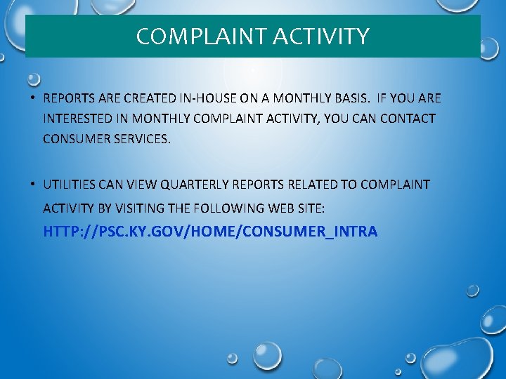 COMPLAINT ACTIVITY • REPORTS ARE CREATED IN-HOUSE ON A MONTHLY BASIS. IF YOU ARE