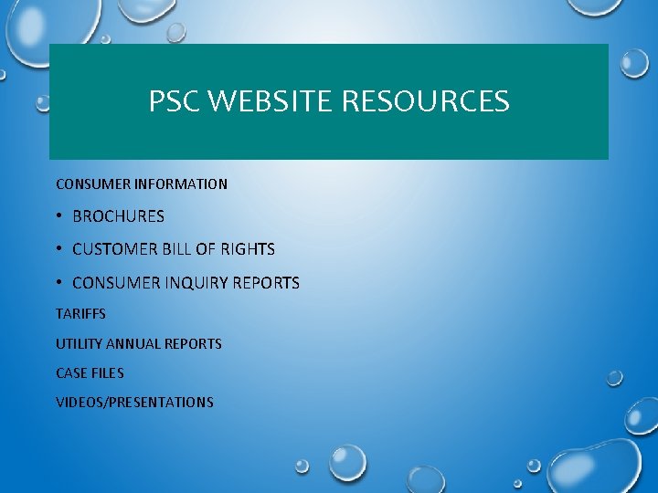 PSC WEBSITE RESOURCES CONSUMER INFORMATION • BROCHURES • CUSTOMER BILL OF RIGHTS • CONSUMER