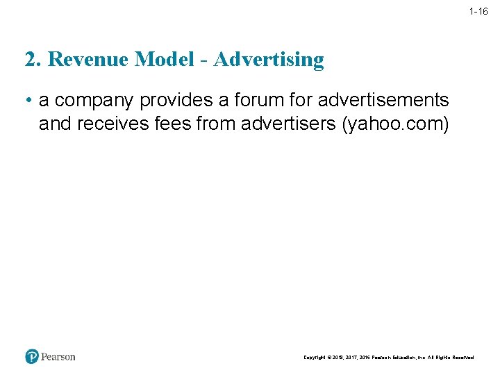 1 -16 2. Revenue Model - Advertising • a company provides a forum for
