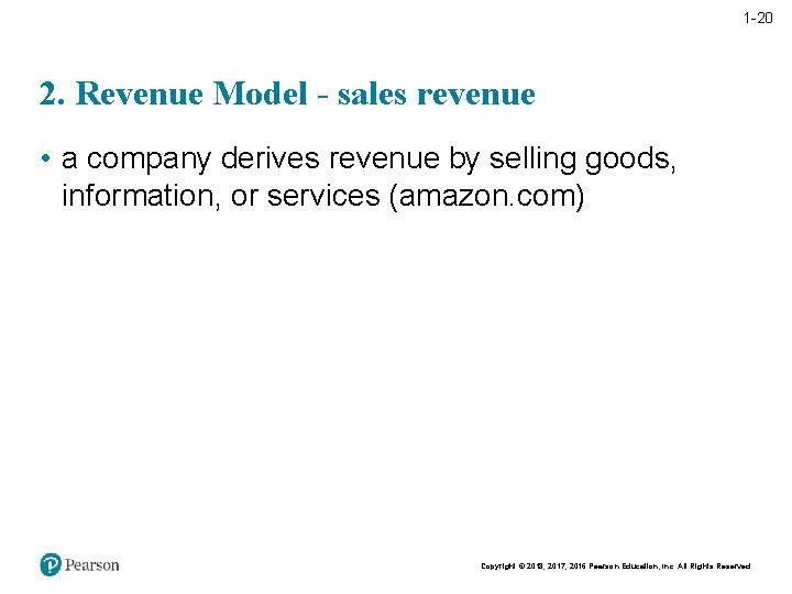 1 -20 2. Revenue Model - sales revenue • a company derives revenue by