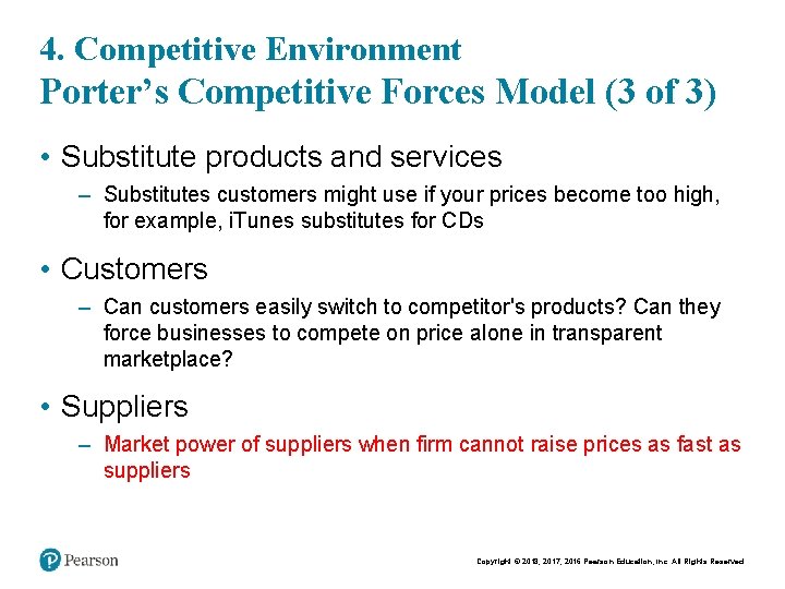 4. Competitive Environment Porter’s Competitive Forces Model (3 of 3) • Substitute products and