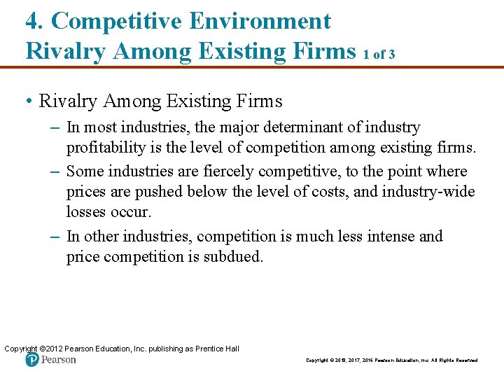 4. Competitive Environment Rivalry Among Existing Firms 1 of 3 • Rivalry Among Existing
