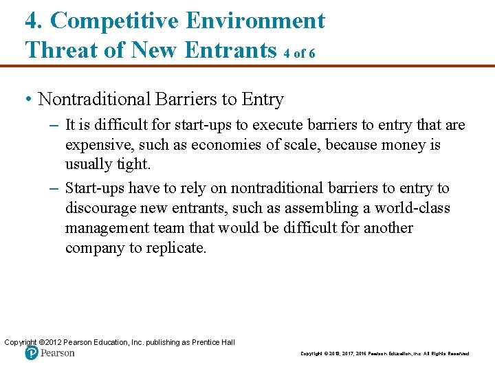4. Competitive Environment Threat of New Entrants 4 of 6 • Nontraditional Barriers to