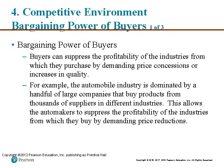 4. Competitive Environment Bargaining Power of Buyers 1 of 3 • Bargaining Power of
