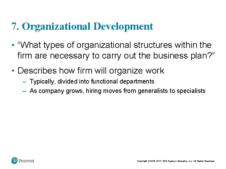 7. Organizational Development • “What types of organizational structures within the firm are necessary