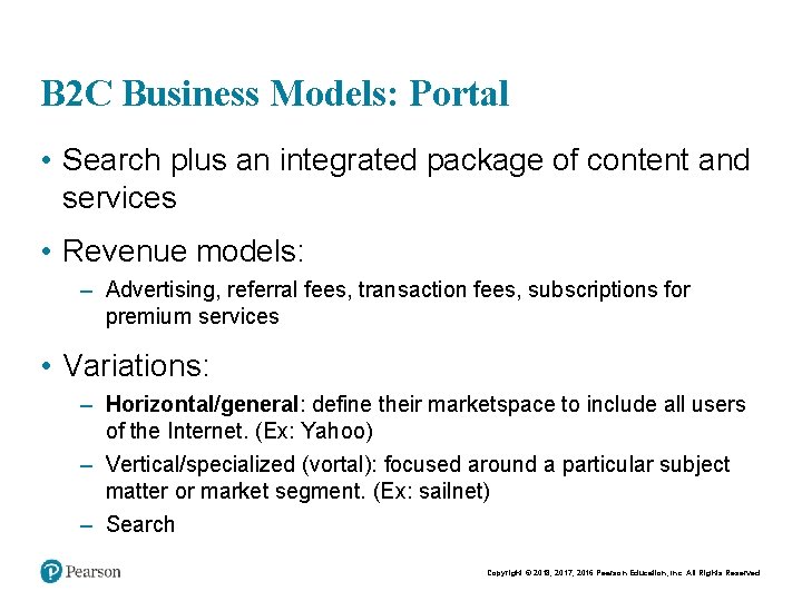 B 2 C Business Models: Portal • Search plus an integrated package of content