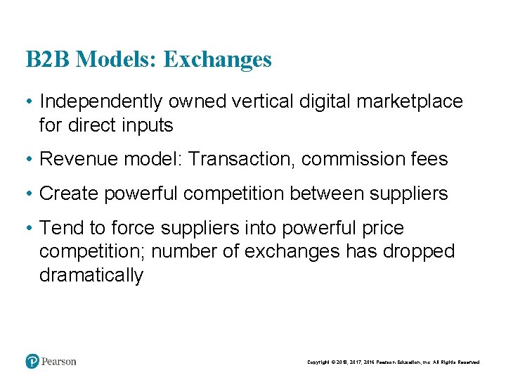 B 2 B Models: Exchanges • Independently owned vertical digital marketplace for direct inputs