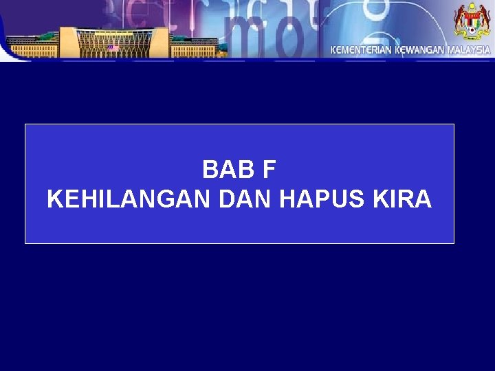 BAB F KEHILANGAN DAN HAPUS KIRA 