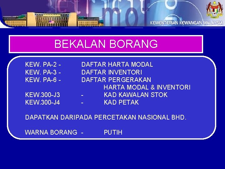 BEKALAN BORANG KEW. PA-2 KEW. PA-3 KEW. PA-6 KEW. 300 -J 3 KEW. 300