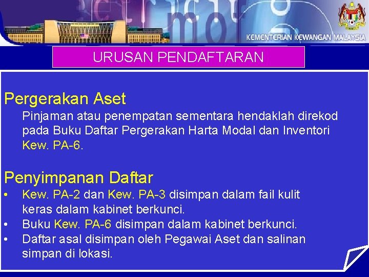 URUSAN PENDAFTARAN Pergerakan Aset Pinjaman atau penempatan sementara hendaklah direkod pada Buku Daftar Pergerakan
