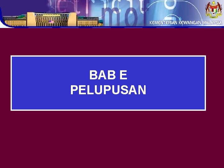 BAB E PELUPUSAN 