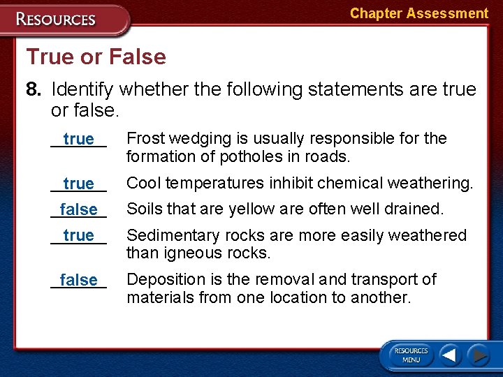 Chapter Assessment True or False 8. Identify whether the following statements are true or Chapter Assessment True or False 8. Identify whether the following statements are true or