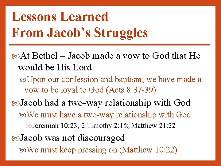 Lessons Learned From Jacob’s Struggles At Bethel – Jacob made a vow to God