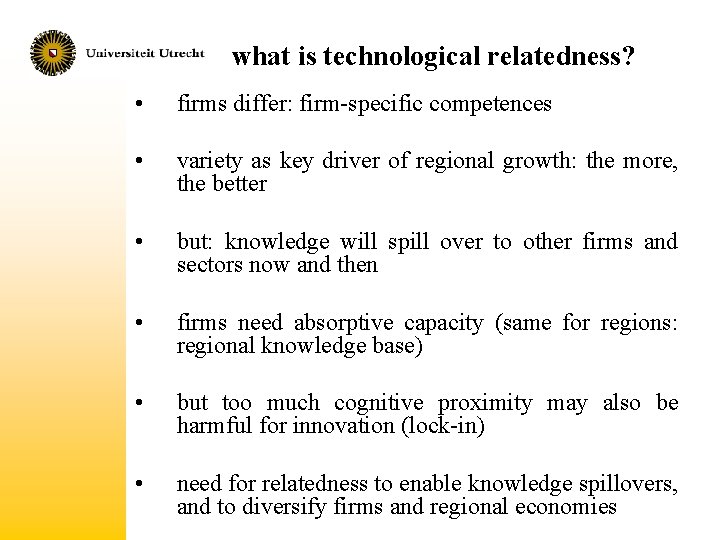 what is technological relatedness? • firms differ: firm-specific competences • variety as key driver