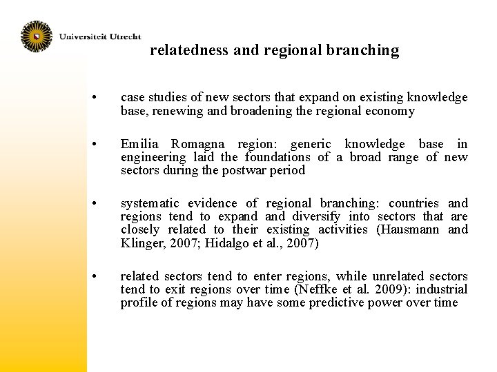 relatedness and regional branching • case studies of new sectors that expand on existing
