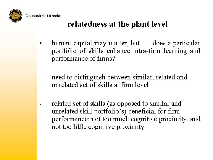 relatedness at the plant level • human capital may matter, but …. does a