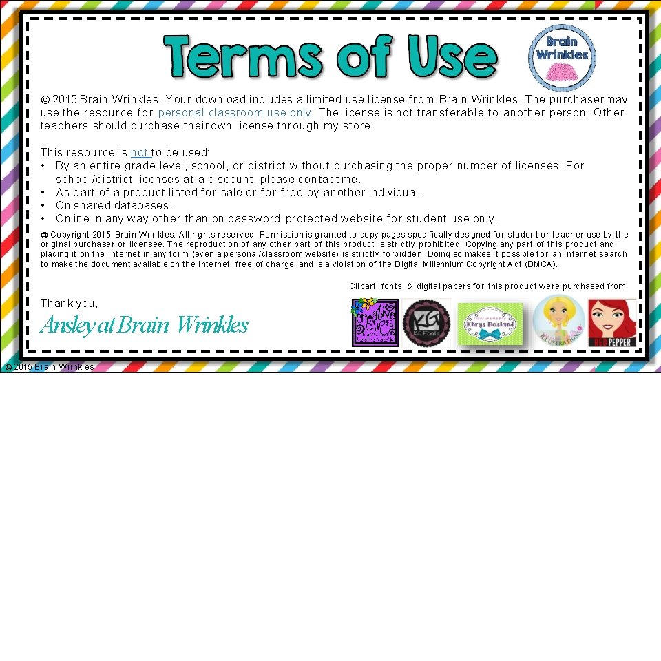 © 2015 Brain Wrinkles. Your download includes a limited use license from Brain Wrinkles.
