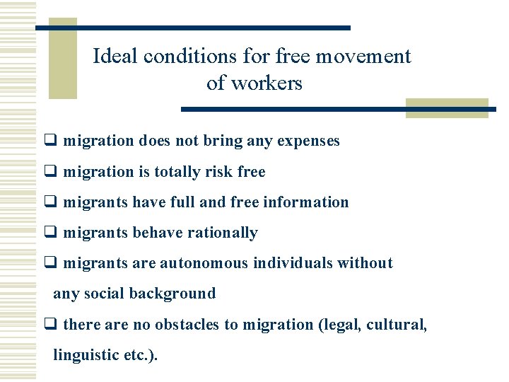 Ideal conditions for free movement of workers q migration does not bring any expenses