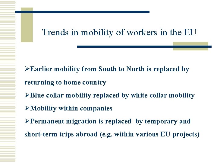 Trends in mobility of workers in the EU ØEarlier mobility from South to North