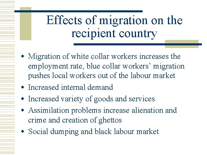 Effects of migration on the recipient country w Migration of white collar workers increases